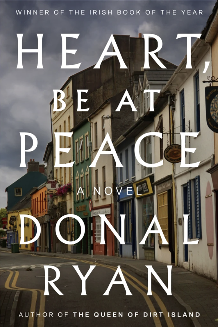 Heart, Be At Peace by Donal Ryan